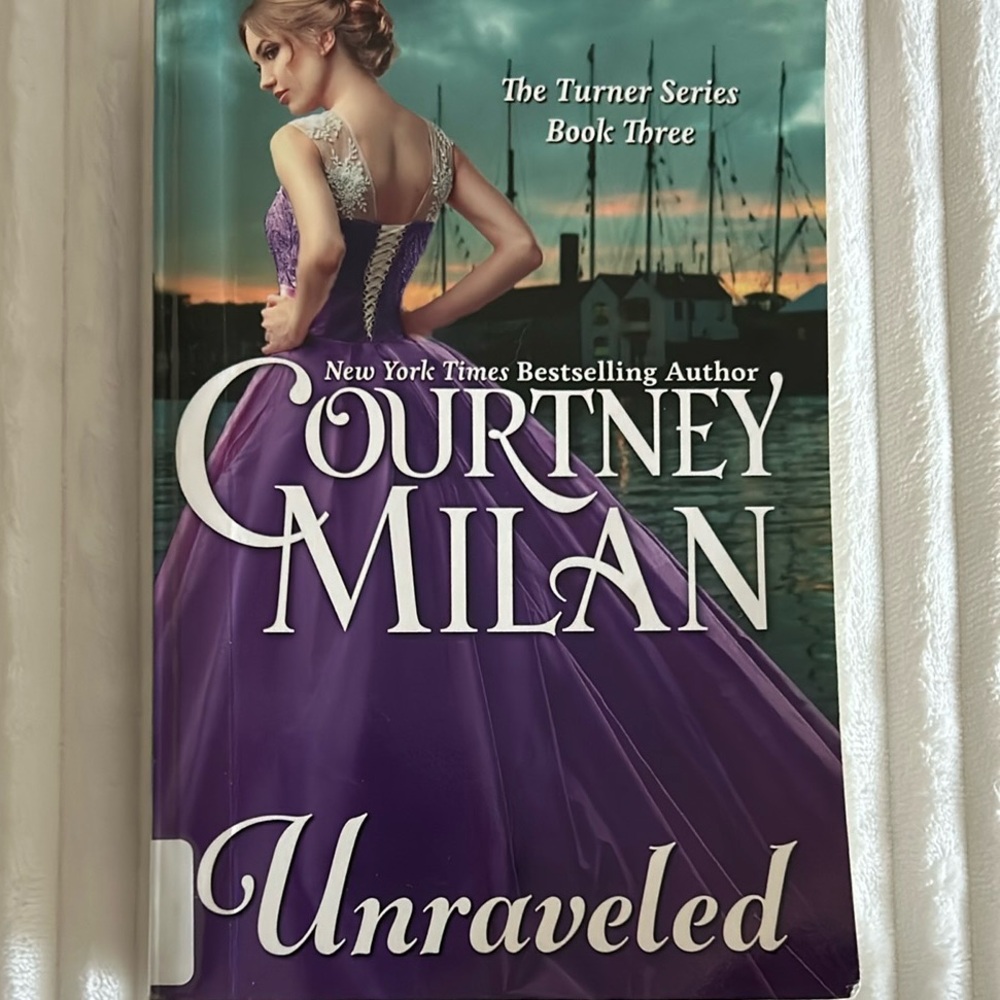 Unraveled by Courtney Milan - The Turner Series Book Three